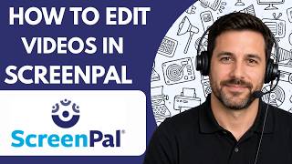 How to Edit Videos in ScreenPal Full Guide 2026