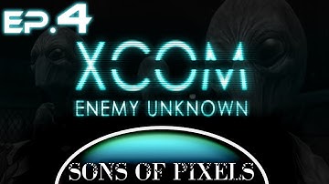 Sons of Pixels - X-Com: Enemy Unknown [New Holes] (Ep.4)