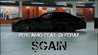 POV, Amo feat. DJ Feray - $gain [VIDEO]