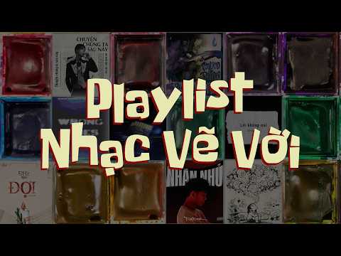 Playlist Nhạc Chill Này Là Để Vẽ Vời #10 🎨🎶 | Có những lý do bao trùm lấy những đắn đo..