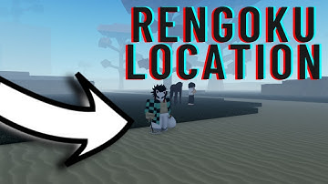RENGOKU LOCATION! PROJECT SLAYERS