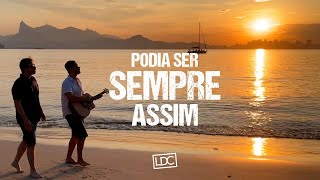 Video thumbnail of "Podia Ser Sempre Assim - Lado de Cá"