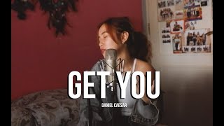 Get You - Daniel Caesar (Cover) || Kiky Angela