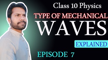 class 10 physics chapter 10 by babar | types of mechanical waves | 10th class physics