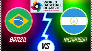 BRAZIL vs NICARAGUA - En vivo/Live - WBC/Clasico Mundial - Qualifiers 2022