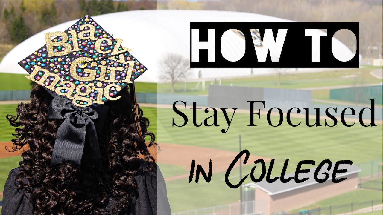 How To Stay Focused In College College Advice Series 2 YouTube how-to-stay-focused-in-college-college-advice-series-2-youtube