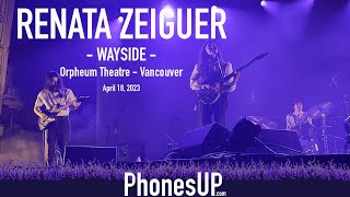Wayside - Renata Zeiguer LIVE - Vancouver - 4/18/23 - PhonesUP