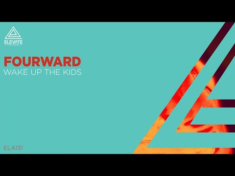 Watch Fourward - Wake Up The Kids on YouTube