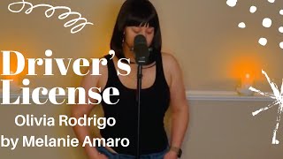 Driver’s License - Olivia Rodrigo ( Melanie Amaro Cover )