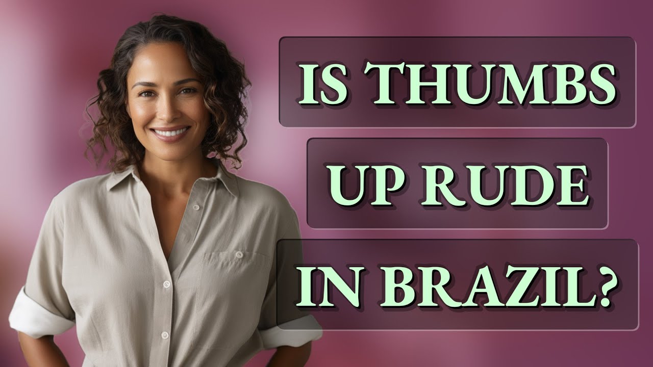 Is thumbs up rude in Brazil? - YouTube