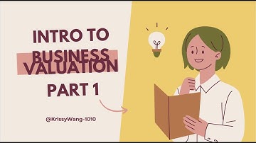 Intro to Business Valuation Part 1