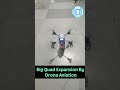 Aaj Kuch Toofani Karte hai Big Quad Expansion Ke Saath By Drona Aviation #shorts #youtubeshorts