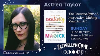 LlewellynCon2023: AstreaTaylor Discusses The Creative Spirit & Inspiration: Making Magickal Art
