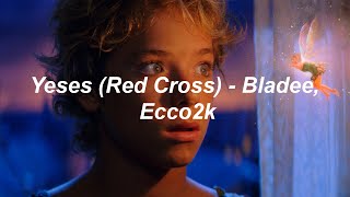 Yeses (Red Cross) - Bladee, Ecco2k | Sub Español