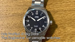 Oris ProPilot 41 Big Date - setting high standards for versatile watches
