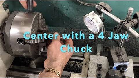 How to Center a piece on a 4 Jaw Chuck