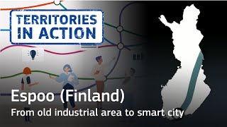 Espoo (Finland): from old industrial area to smart city [Territories in ACTION]