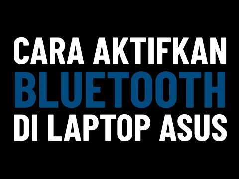 Video: Cara Mengaktifkan Bluetooth Di Laptop Asus