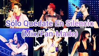 RBD - Sólo Quédate En Silencio (Mix/Fan-Made)