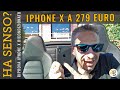 iPhone X a 279 euro RICONDIZIONATO HA SENSO? RIPROVA ESPERIENZIALE!