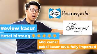 Review 🛌 Kasur Hotel Full Import di Fairmont Jakarta - Sealy Posturepedic Mattress Indonesia