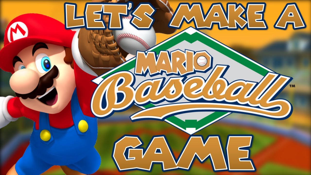 Let's Make a Mario Baseball Game!