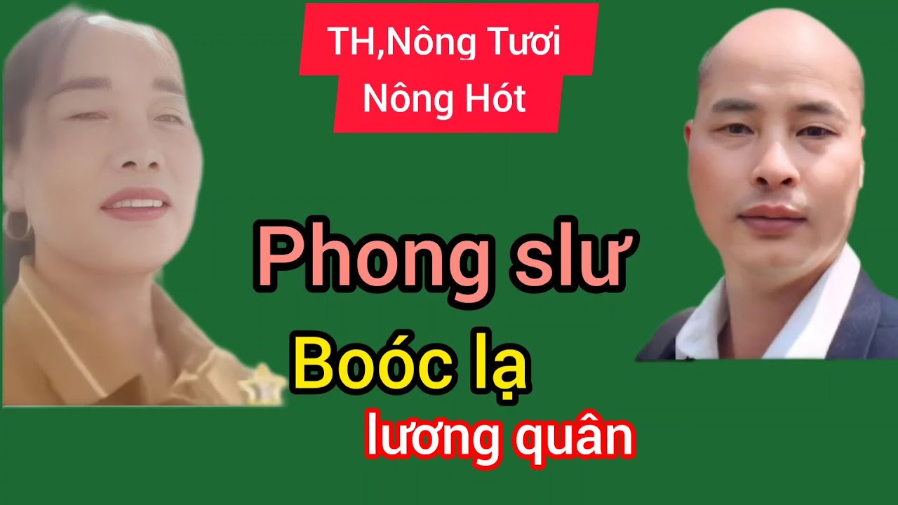 Phong slư boóc lạ lương quân #luonthen#taynung#quetoi