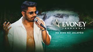 Evoney Fernandes - Live in Jalapão