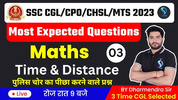 SSC CGL/CPO/CHSL/MTS 2023 | Maths Most Expected Questions | Time & Distance | Dharmendra Sir