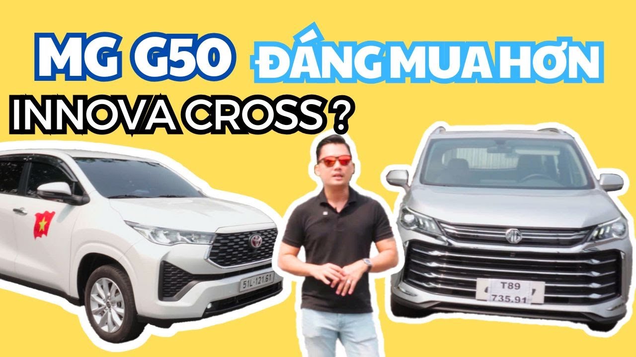 So sánh “thẳng tay” MG G50 và Toyota Innova Cross: Rẻ hơn gấp rưỡi nhưng G50 lái đã hơn Innova
