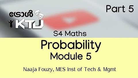 KTU S4 Maths | Probability | Mod 5 part 5 | MA202