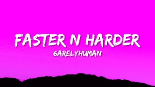 6arelyhuman - Faster N Harder (Lyrics) Resimi