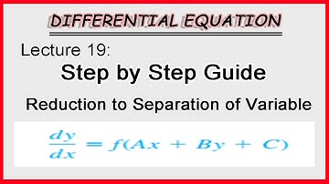 Ch2-Ex2.5-Lec19"How to Solve Reduction to Separation of Variable "-Course-Differential Equation