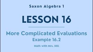 Saxon Algebra 1, Lesson 16; More Complicated Evaluations - Example 16.2