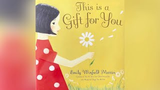 This is a Gift for You by Emily Winfield Martin ( Read Aloud for Children ) Storytime by Ilona