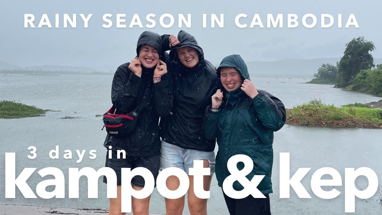 backpacking during rainy season in CAMBODIA | 3 days in KAMPOT and KEP ...