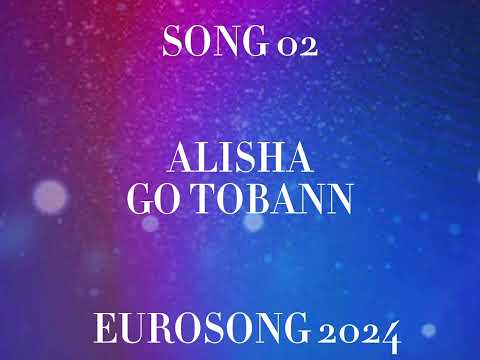 02. Alisha - Go Tobann - Eurosong 2024 - Ireland ??