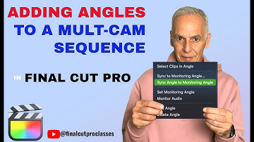 ADDING AN ANGLE TO A MULTI-CAM SEQUENCE IN FCP
