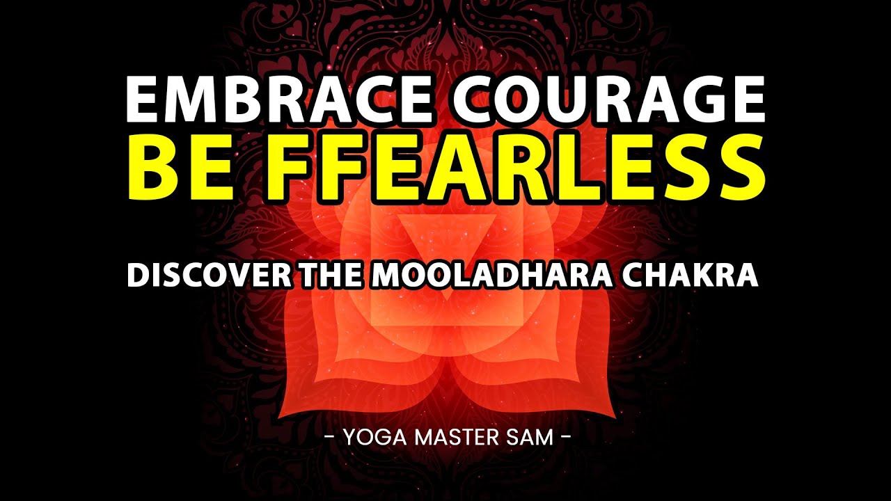 Mooladhara Chakra: Embrace Courage, Find Balance & Connect with Your Primal Roots.-Yoga Master Sam