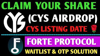 Forte Protocol Full Guide | Claim Your Share Airdrop Update| CYS Airdrop Update| CYS Airdrop Listing