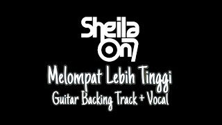 Sheila On 7 - Melompat Lebih Tinggi | guitarbackingtrack + vocal | @Musiklatarku