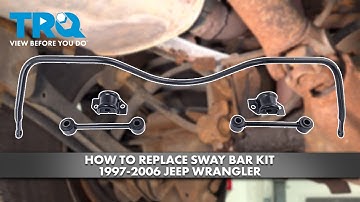 How to Replace Sway Bar Kit 1997-2006 Jeep Wrangler