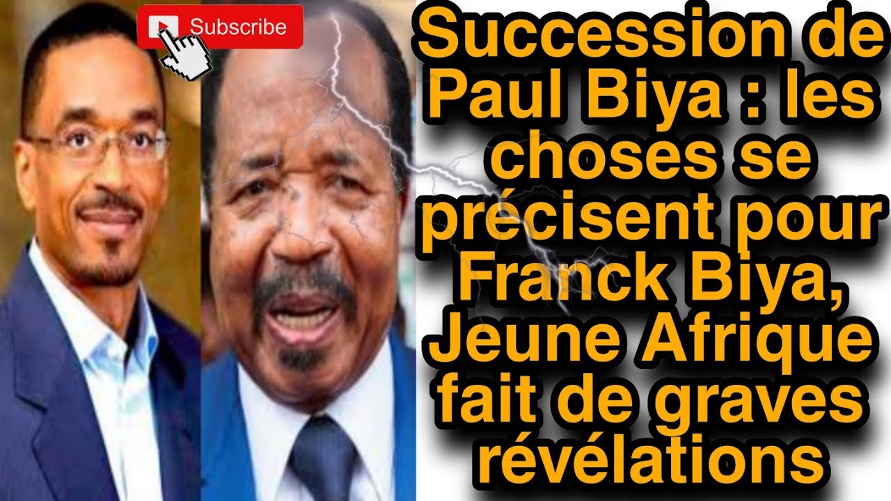 Succession de Paul Biya : les choses se précisent pour Franck Biya ...