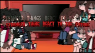 Stranger Things React To The Futurept.1Roki