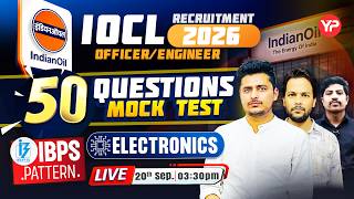 🔥 IOCL Officer/Engineer 2026 | Electronics Engg. 50 Questions Mock Test LIVE 🚨 20 Sept, 3:30 PM
