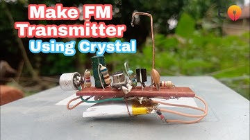 Make spy FM transmitter using crystal