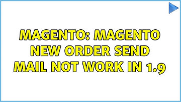 Magento: magento new order send mail not work in 1.9