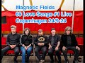 Capture de la vidéo Magnetic Fields Plays 69 Love Song Live In Cph. This Is The First 35 Songs.