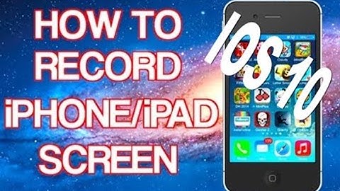 How To Record IOS 10+ (No Computer,No Jailbreak)