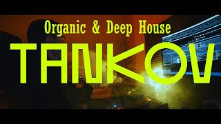 Deep house, Organic house, Afro house & Melodic techno live mix by Tankov  #deephouse #organichouse